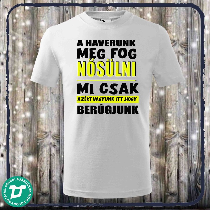 A haverunk meg fog nősülni