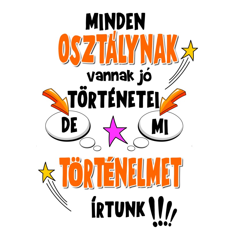 Minden osztálynak vannak történetei