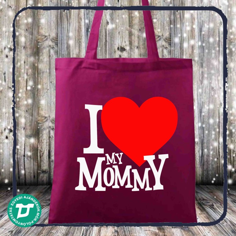 I love Mommy vászontáska