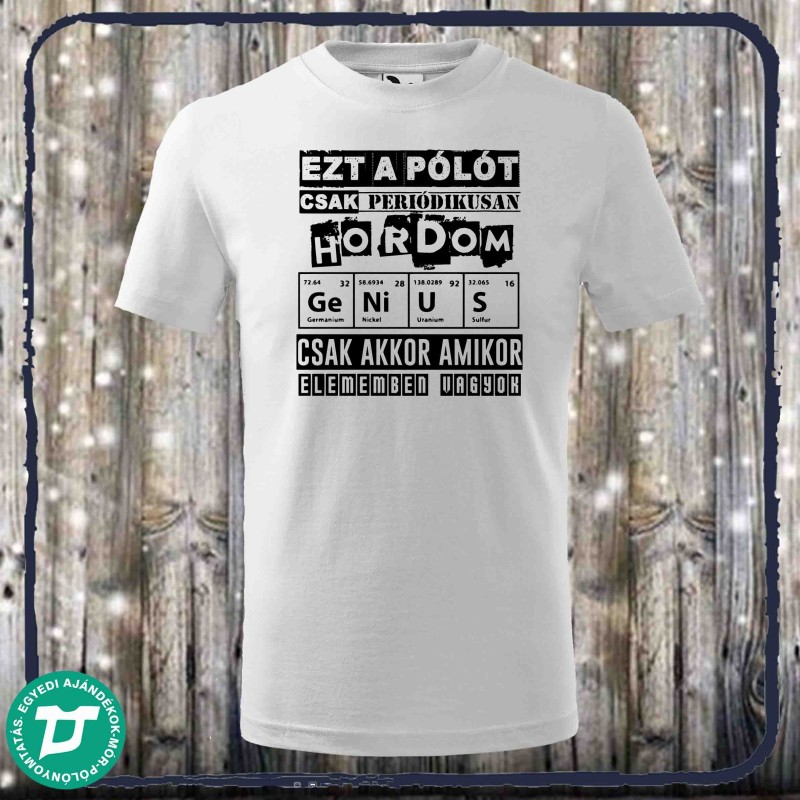 Ezt a pólót csak periódikusan hordom