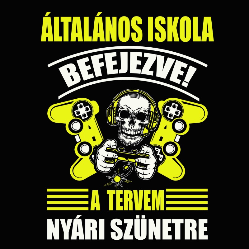 Általános Iskola befejezve tervem a nyári szünetre