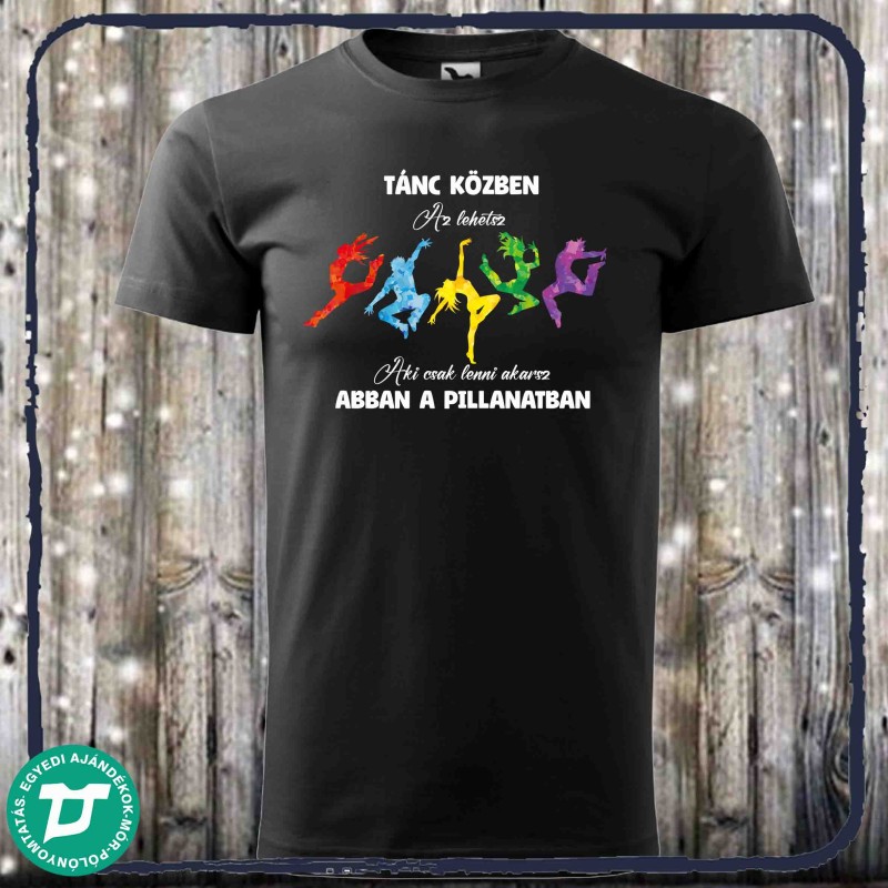 Tánc közben az lehetsz aki csak lenni akarsz abban a pillanatban