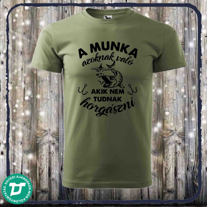 A munka azoknak való...