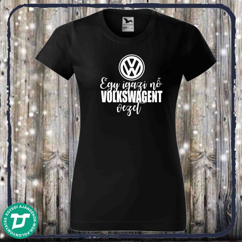Egy  igazi nő volkswagent vezet