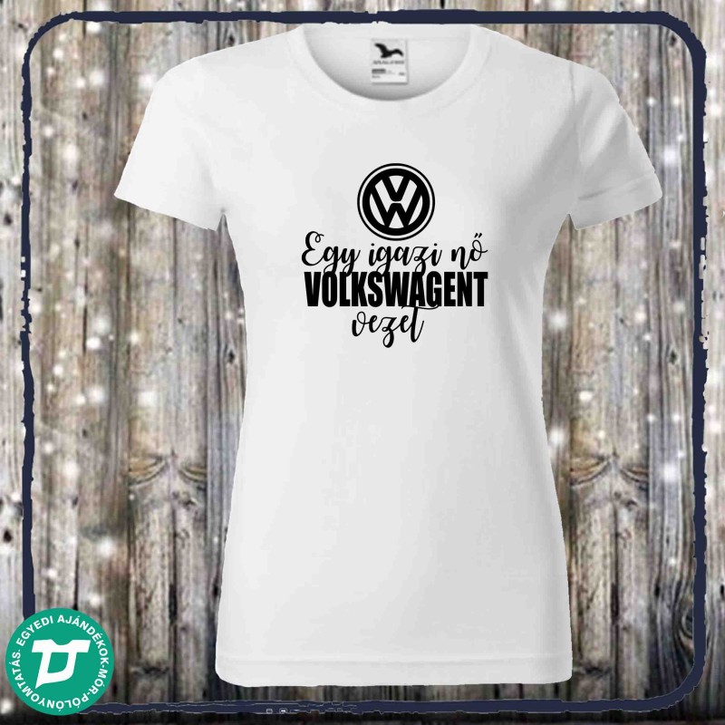 Egy  igazi nő volkswagent vezet