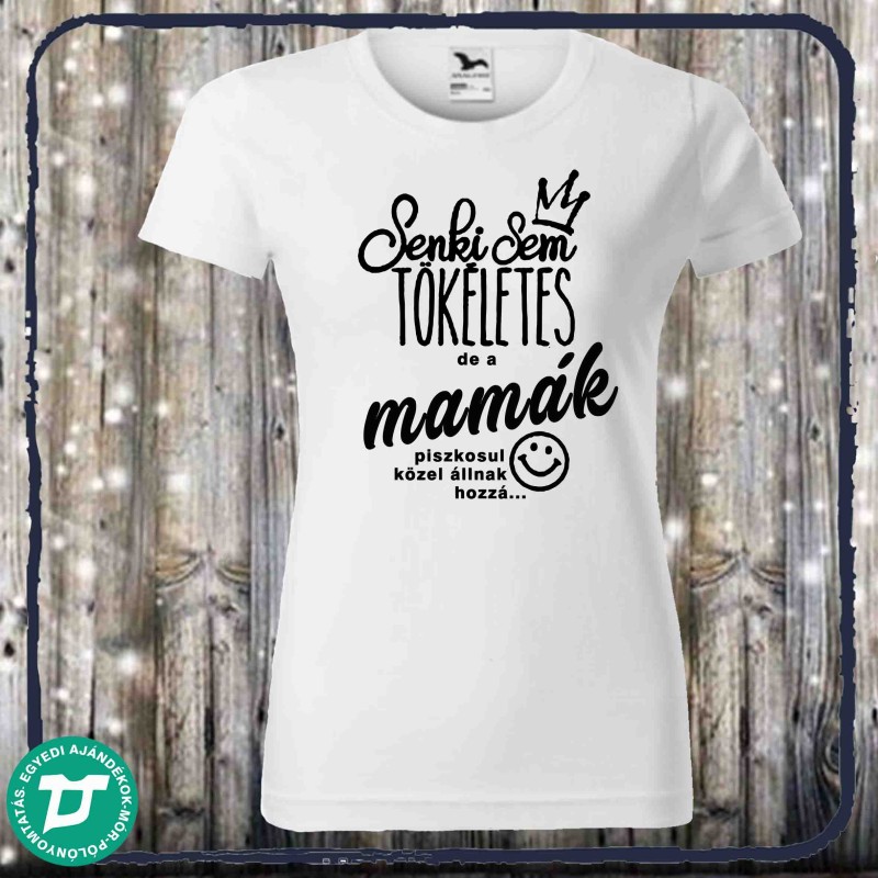 Senki sem tökéletes de a nagymamák ...