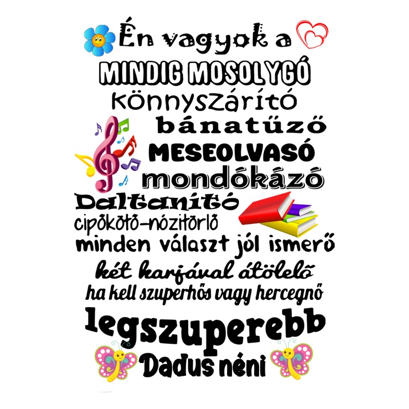 Én vagyok a mindig mosolygós dadus néni