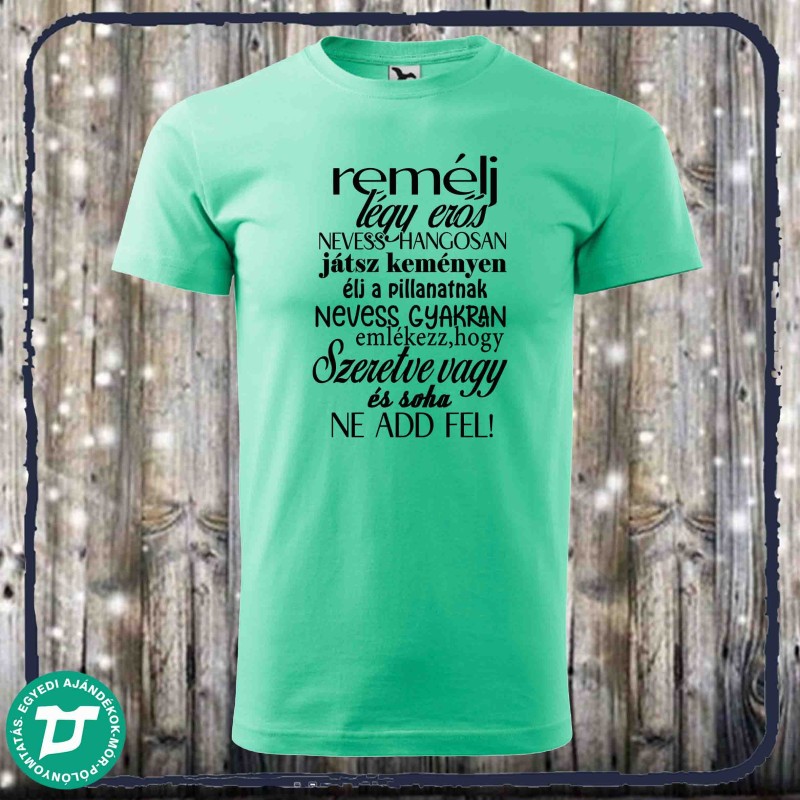 Remélj ,higyj...