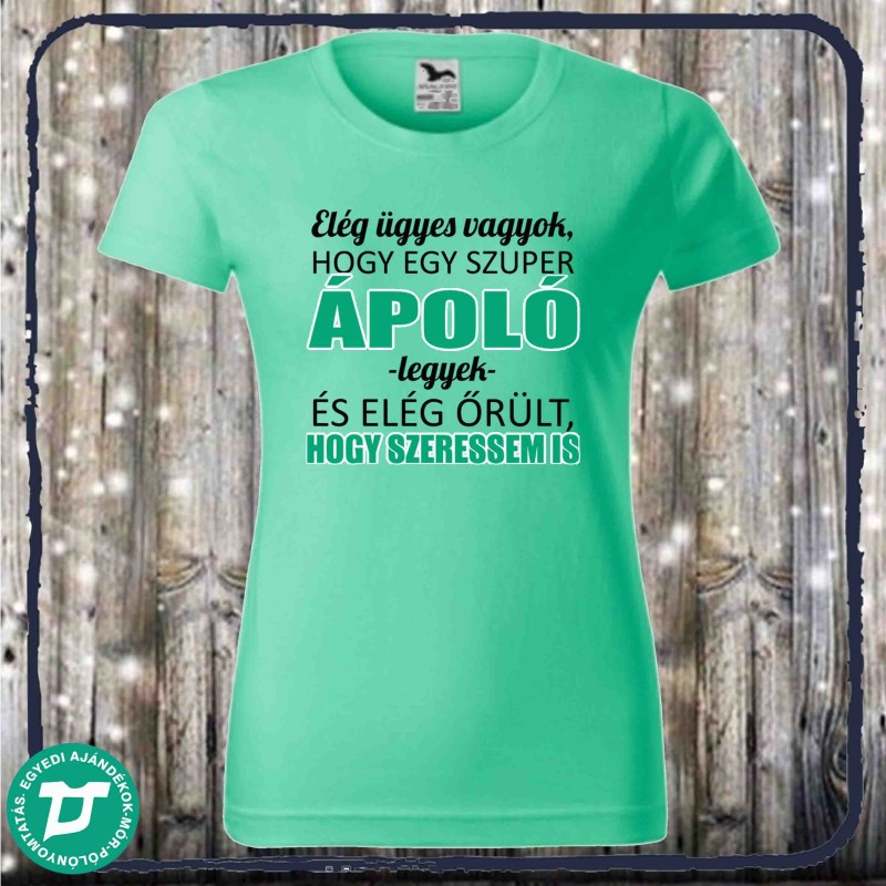 Ápoló vagyok póló