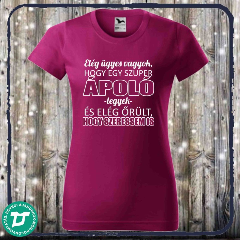 Ápoló vagyok póló