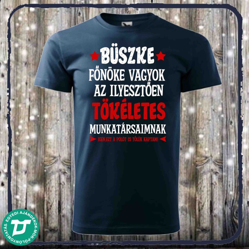 Büszke Főnöknek póló