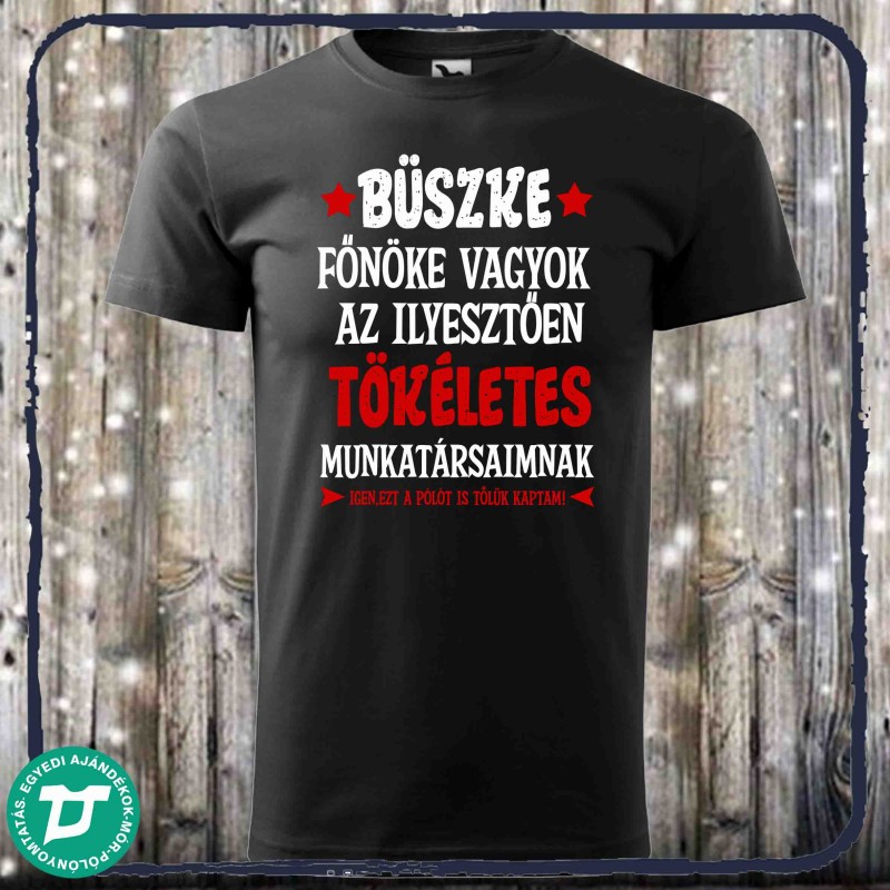 Büszke Főnöknek póló