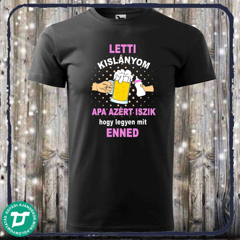 Apa azért iszik,hogy legyen mit enned