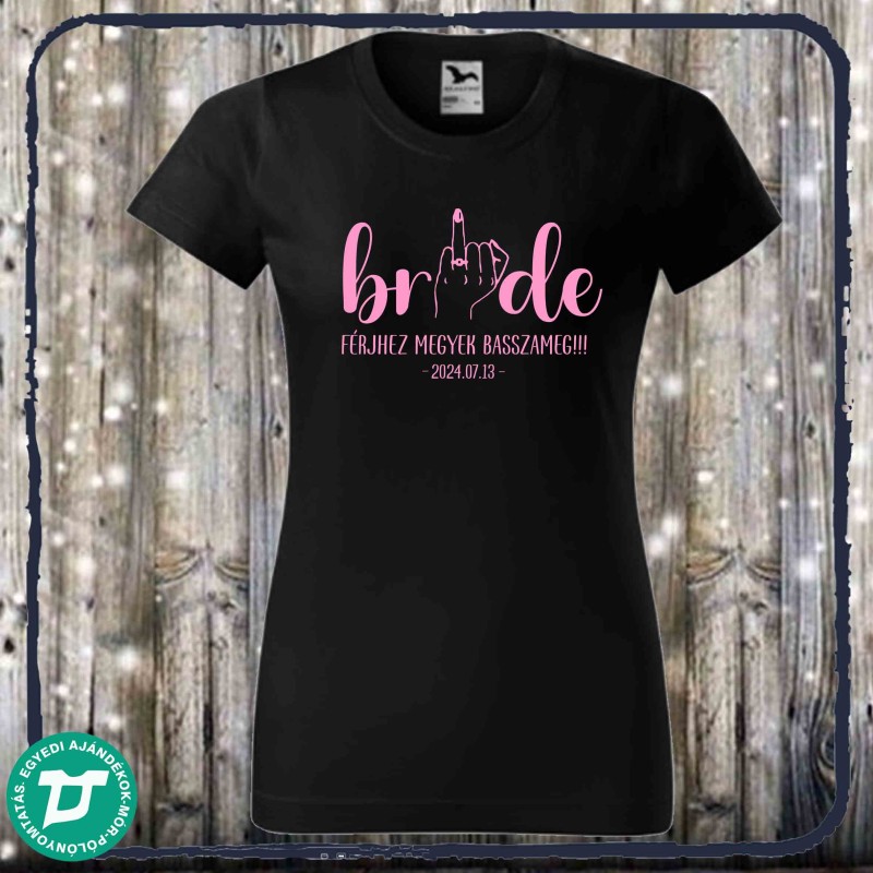 Bride Férjhez megyek basszameg