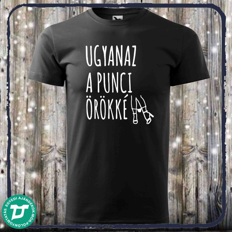 Ugyan az a punci örökké