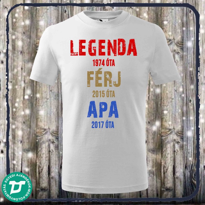 Legenda ,Férj, Apa és Nagypapa póló