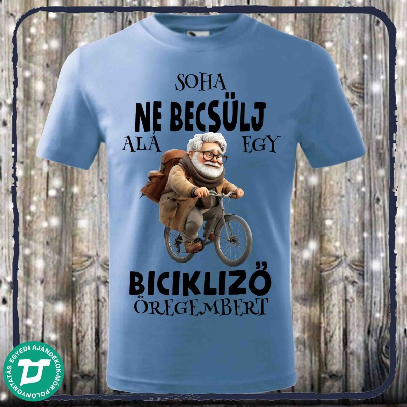Soha ne becsülj alá egy bicikliző öregembert