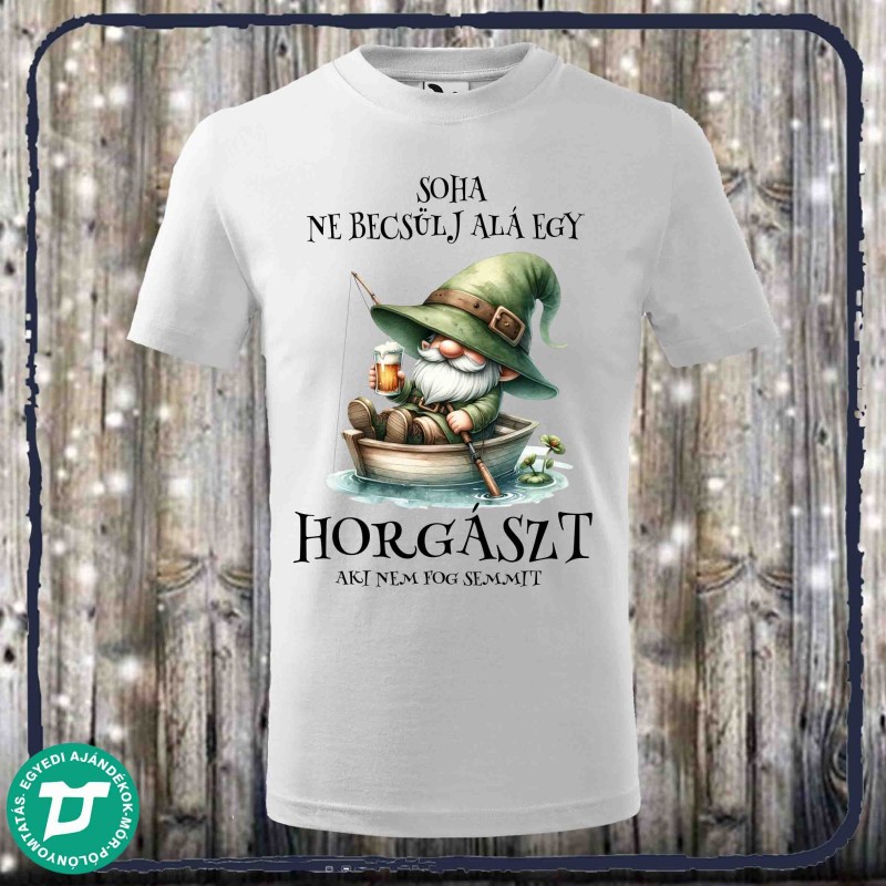 Soha ne becsülj alá egy Horgászt