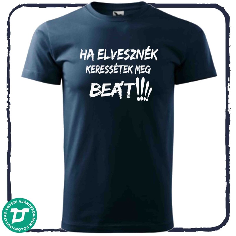 Ha elvesznék keressétek meg ....