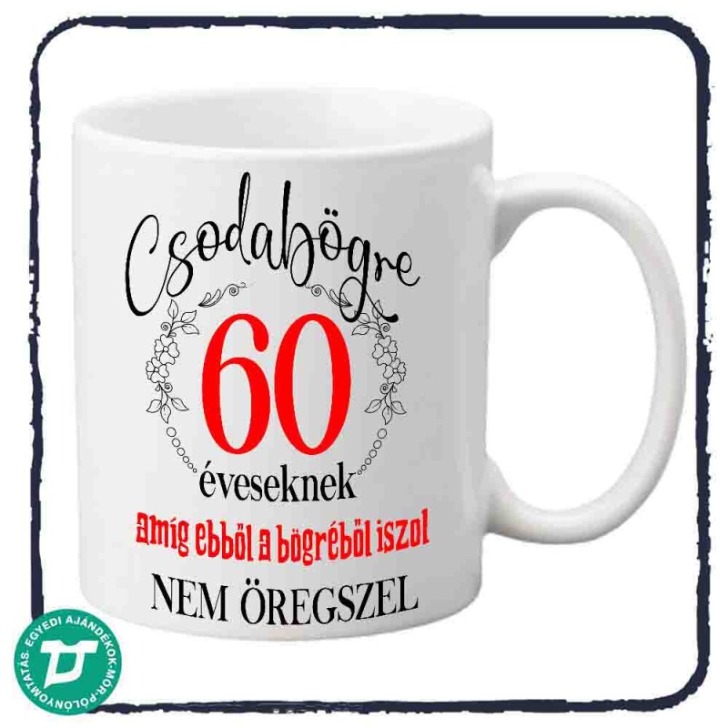 Csodabögre 60 évesnek