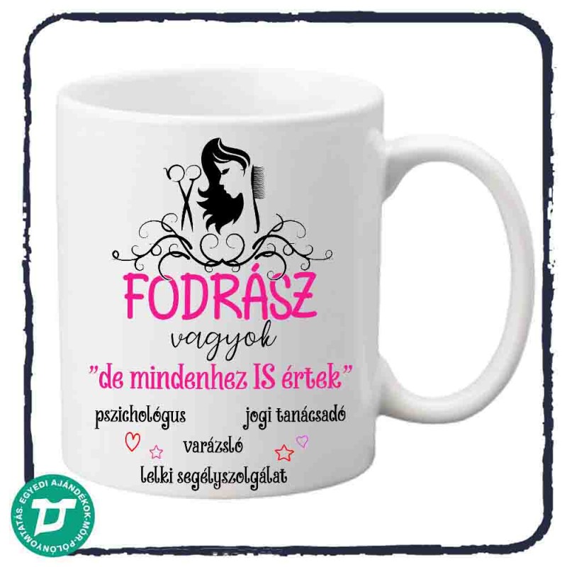 Fodrász vagyok mindenhez is értek bögre