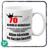 Elmúltam 70 éves  bögre