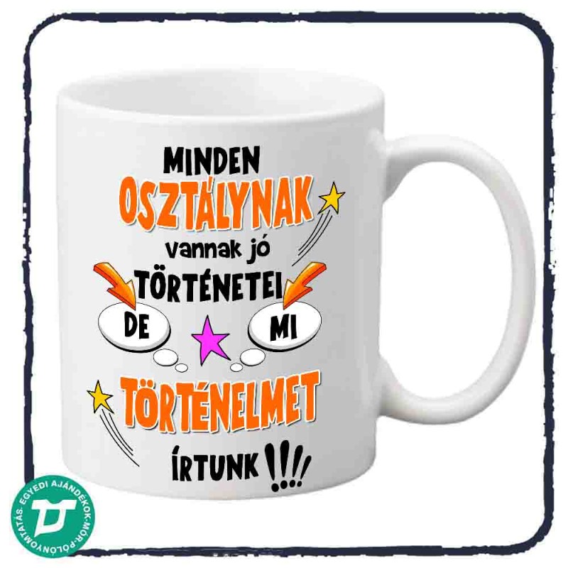 Minden osztálynak vannak történetei  bögre