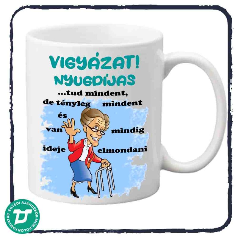 Vigyázat nyugdíjas bögre