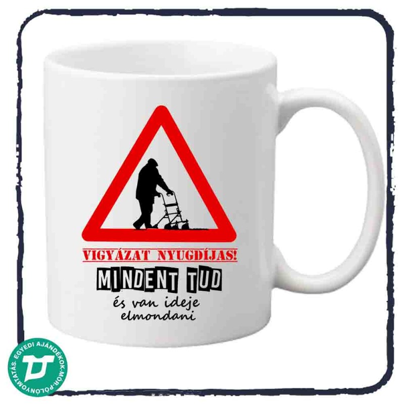 Vigyázat nyugdíjas bögre