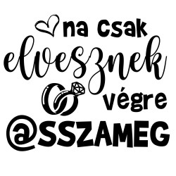Lánybúcsú trikó- na csak...