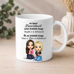 Az igazi barátnőt nem érdekli