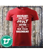Van egy őrölt bátyám és nem félek haszálni
