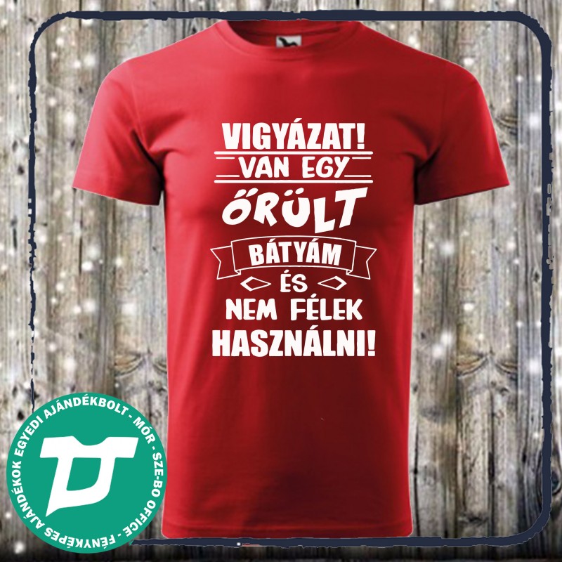 Van egy őrölt bátyám és nem félek haszálni