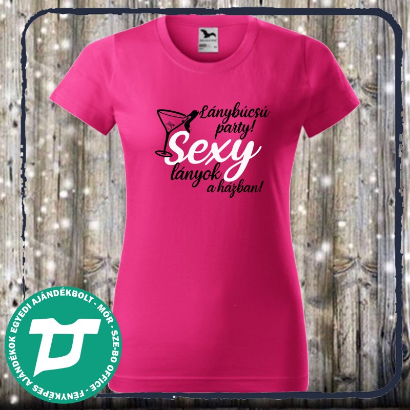 Lánybúcsú póló sexy lányok a házban