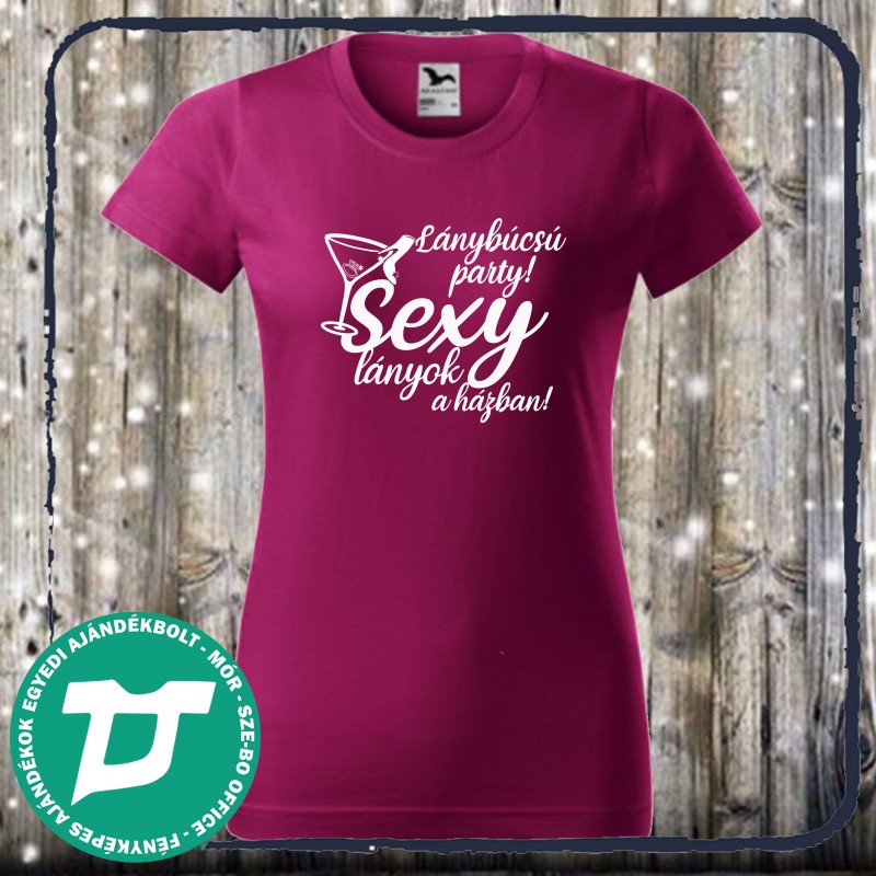 Lánybúcsú póló sexy lányok a házban