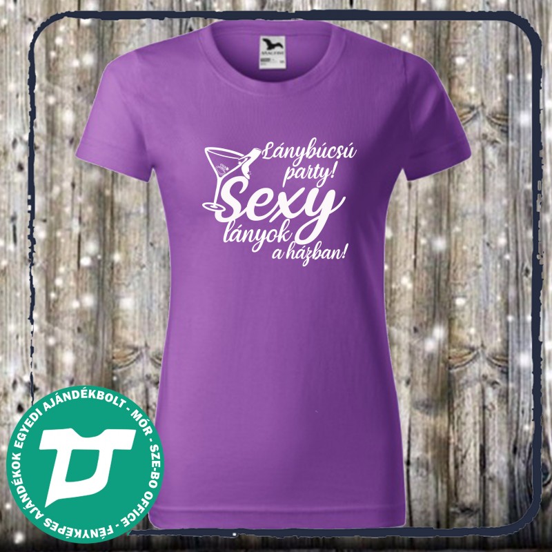 Lánybúcsú póló sexy lányok a házban