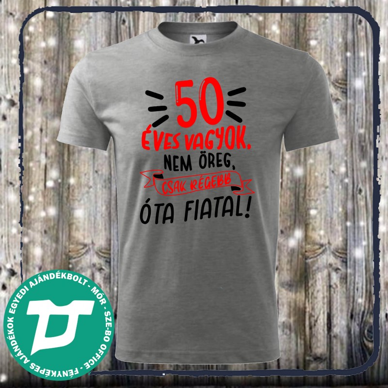 50 éves vagyok, nem öreg csak régebb óta fiatal