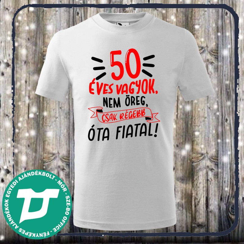 50 éves vagyok, nem öreg csak régebb óta fiatal