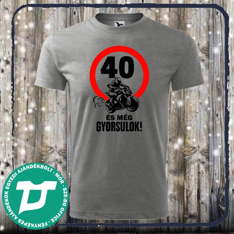 40 és még gyorsulok