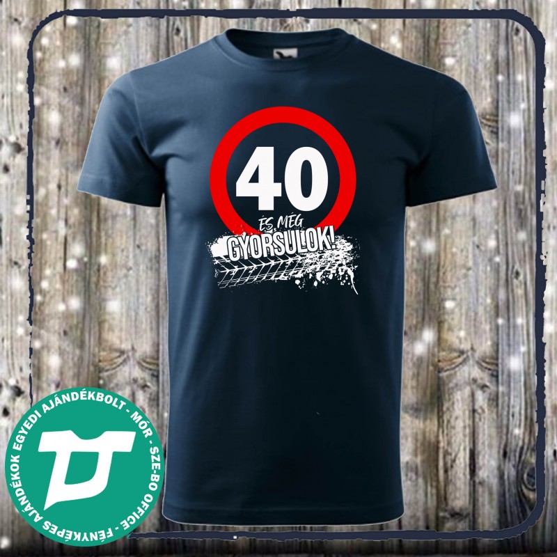 40 és még gyorsulok 2