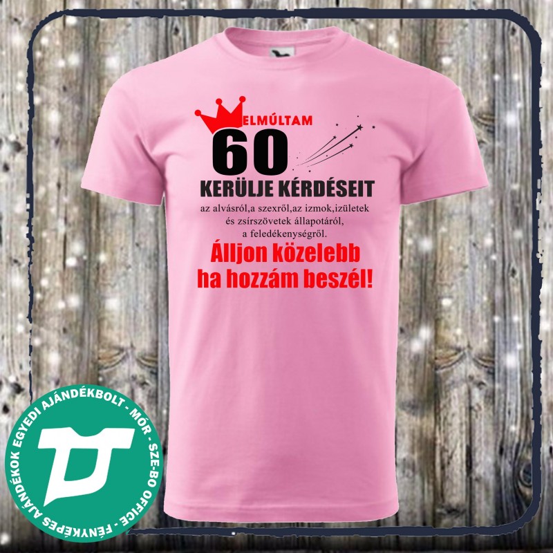 elmúltam 50 éves póló