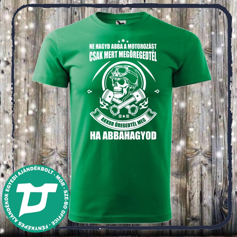 Ne hagyd abba a motorozást