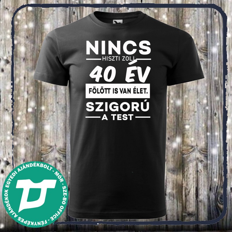 Nincs hiszti 40 fölött is van élet