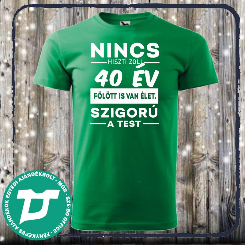 Nincs hiszti 40 fölött is van élet
