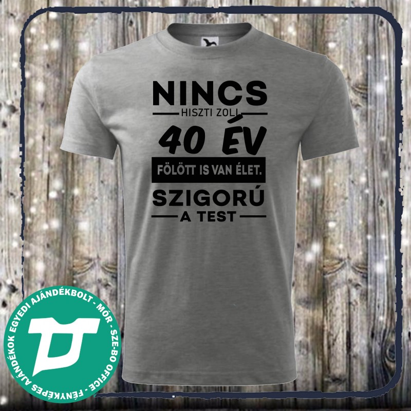 Nincs hiszti 40 fölött is van élet