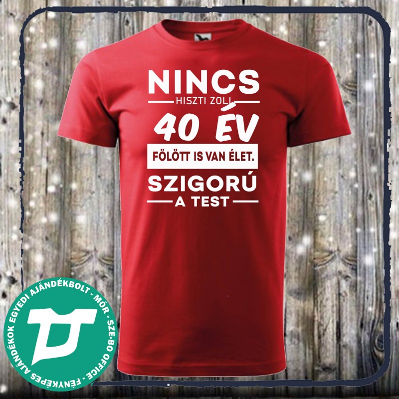 Nincs hiszti 40 fölött is van élet