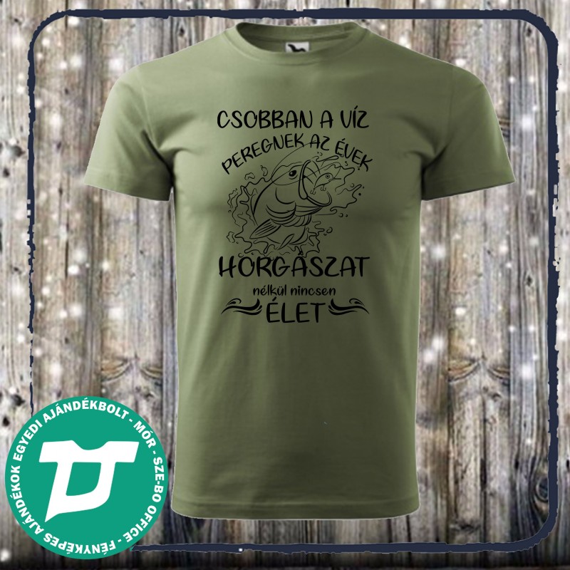 Csobban a víz peregnek az évek horgászat nélkül mit sem ér az élet