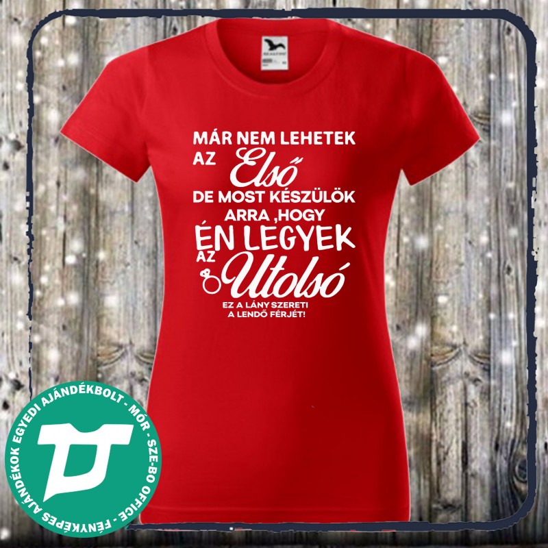Már nem lehetek az első de ...
