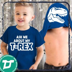 Ask me about my t-rex