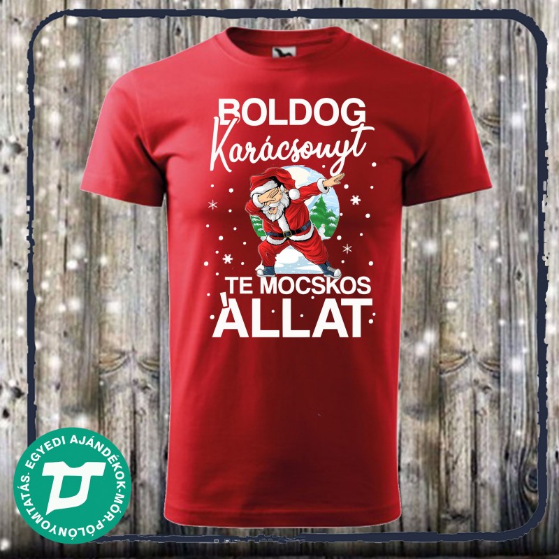 Boldog Karácsonyt te mocskos állat